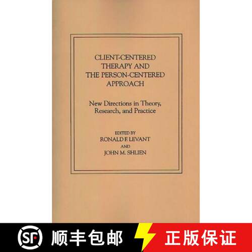 【3-4周达】精装 Client-Centered Therapy and the Person-Centered Approach: New Directions in Theory, R... [9780275912154]