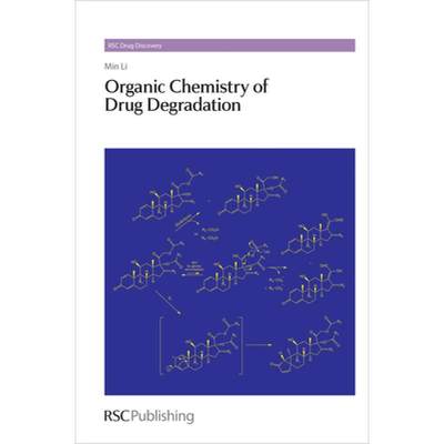 【4周达】Organic Chemistry of Drug Degradation [9781849734219]