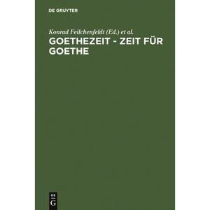 预订 Goethezeit- Zeit für Goethe：Auf den Spuren deutscher Lyriküberlieferung in die Moderne. Fest...[9783484108547]