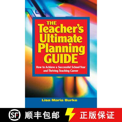 【3-4周达】Teacher's Ultimate Planning Guide: How to Achieve a Successful School Year and Thriving Te... [9781632205711]