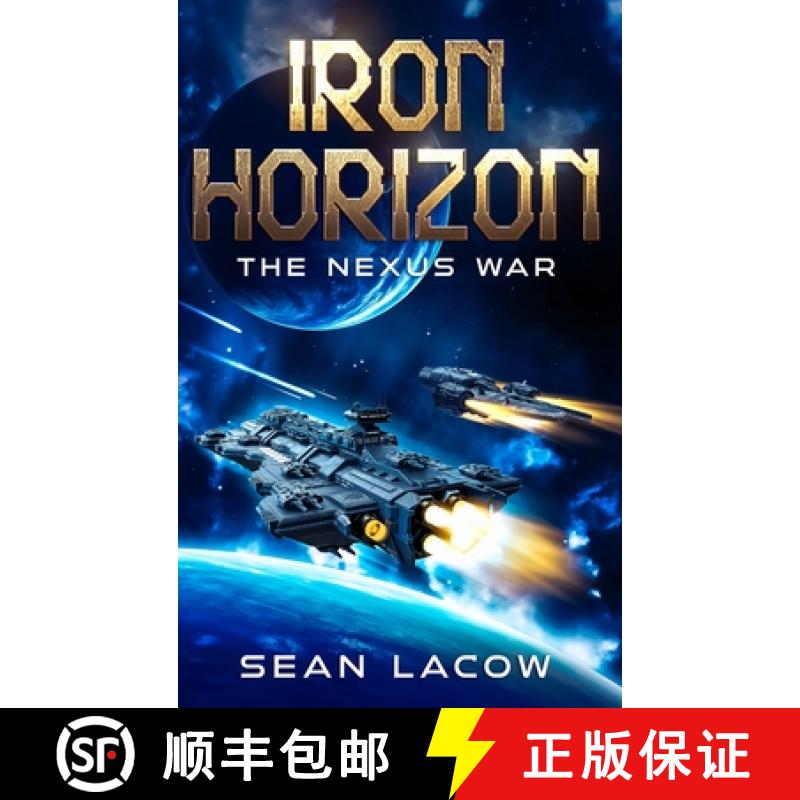 【2-3周达】Iron Horizon: The Nexus War [9781456665463]
