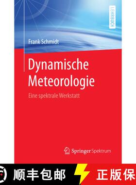 【3-4周达】Dynamische Meteorologie : Eine spektrale Werkstatt (1. Aufl. 2016) (1. Aufl. 2016) (1. Auf... [9783662505281]