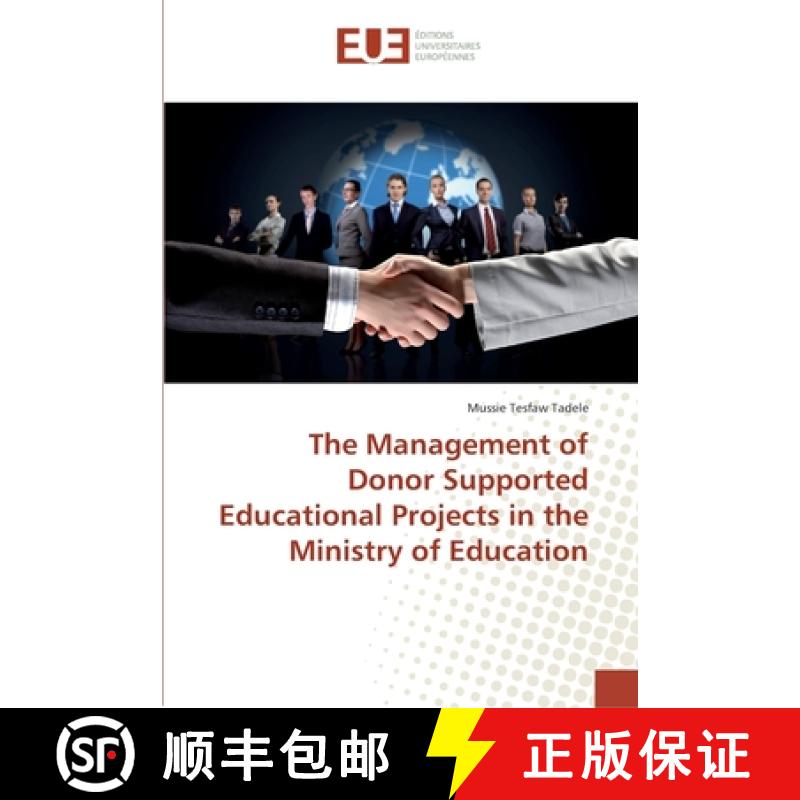 预订 The Management of Donor Supported Educational Projects in the Ministry of Education [9786202276146]