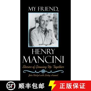 【3-4周达】My Friend, Henry Mancini: Stories of Growing up Together [9781973652366]