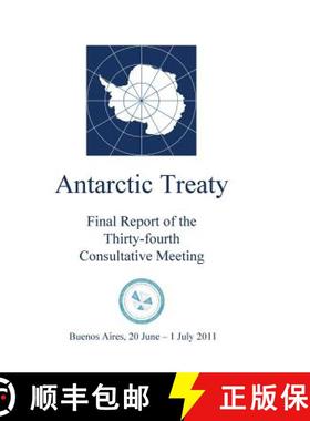 预订 Final Report of the Thirty-fourth Antarctic Treaty Consultative Meeting [9789871515264]