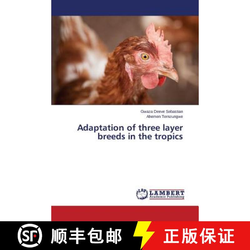 预订 Adaptation of three layer breeds in the tropics [9783659423932]