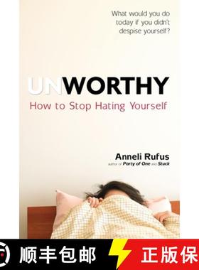 预订 Unworthy: How to Stop Hating Yourself [9780399175138]