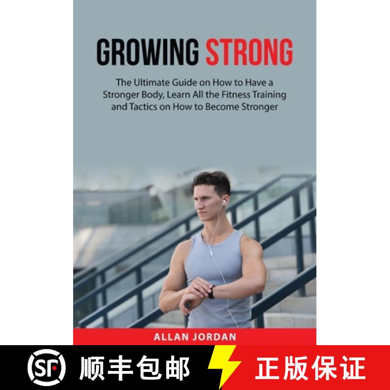 【3-4周达】Growing Strong: The Ultimate Guide on How to Have a Stronger Body, Learn All the Fitness T... [9784625792977]