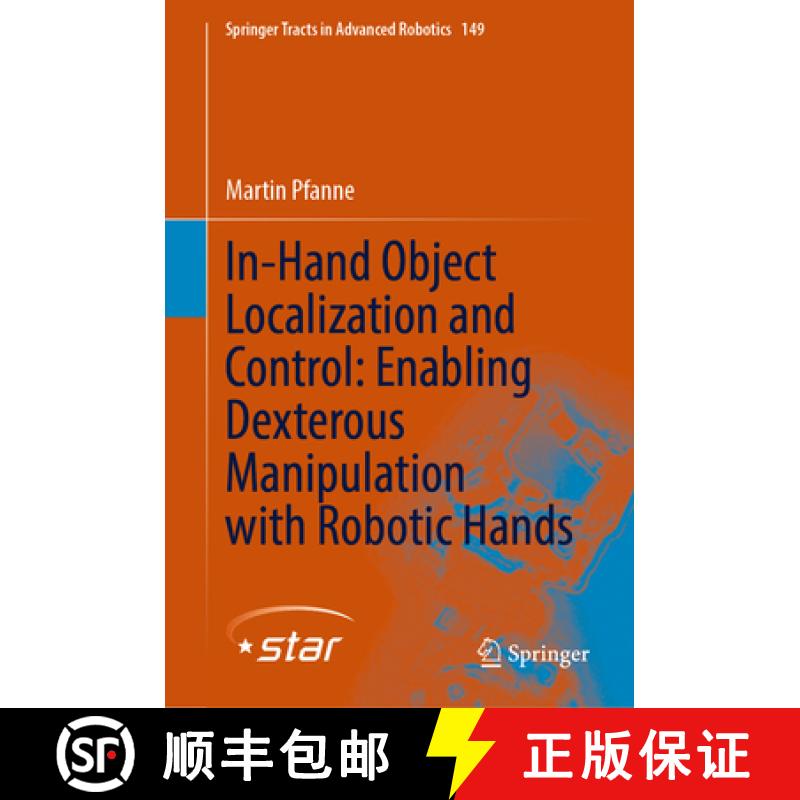 【4周达】In-Hand Object Localization and Control: Enabling Dexterous Manipulation with Robotic Hands [9783031069666]