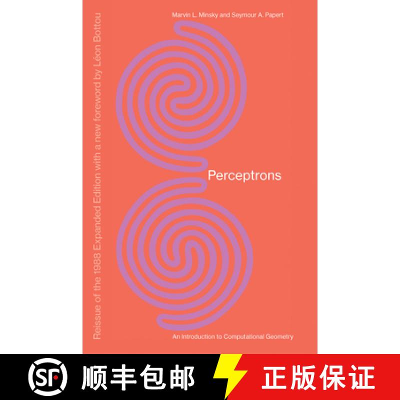 【2-3周达】Perceptrons, Reissue of the 1988 Expanded Edition with a new foreword by Léon Bottou: An ... [9780262534772]