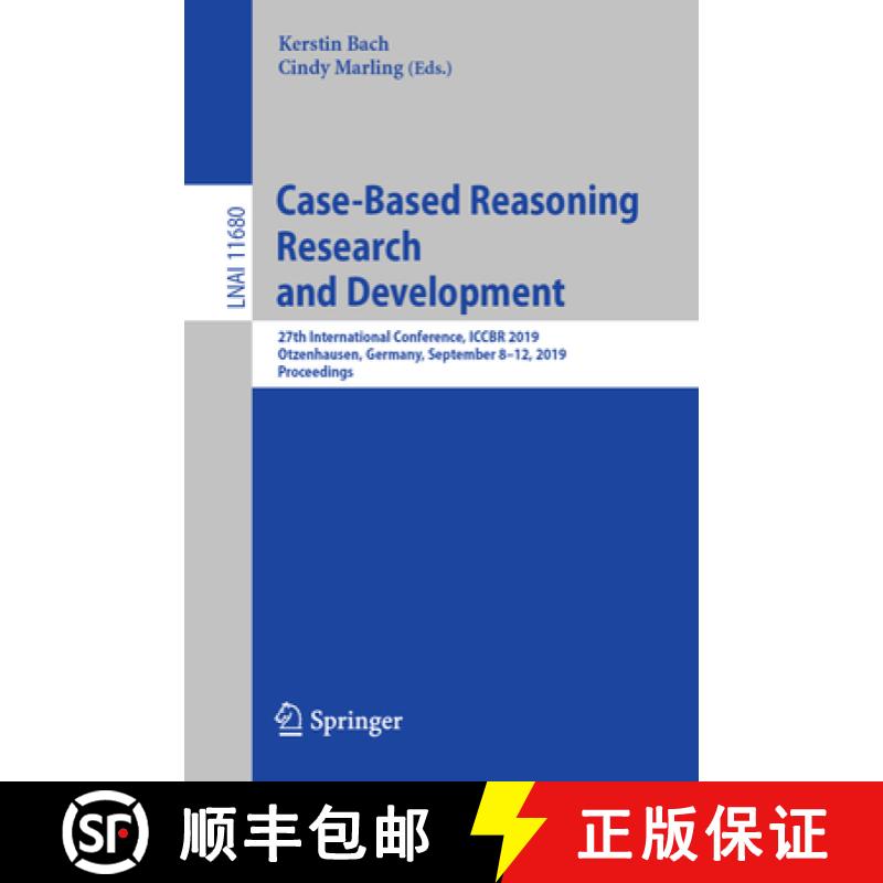 【3-4周达】Case-Based Reasoning Research and Development : 27th International Conference, ICCBR 2019,... [9783030292485]