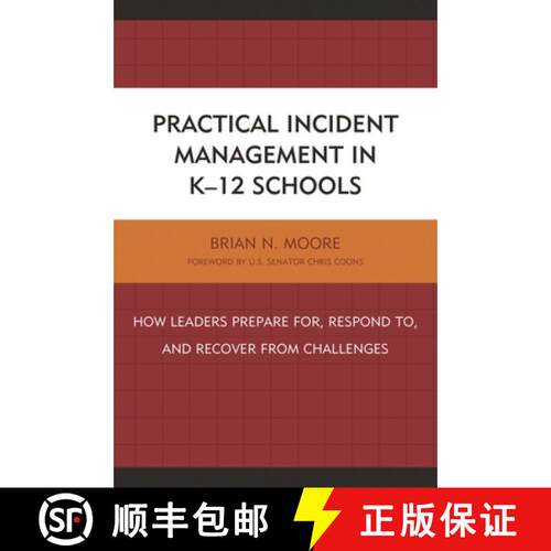 【3-4周达】精装 Practical Incident Management in K-12 Schools : How Leaders Prepare for, Respond to, ... [9781475826777]