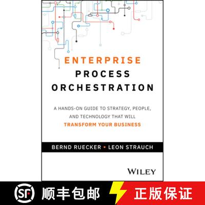 【3-4周达】Enterprise Process Orchestration: A Hands-On Guide to Strategy, People, and Technology Tha... [9781394309672]