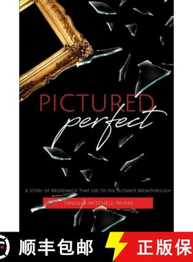 【3-4周达】Pictured Perfect: A Story of Brokenness That Led To the Ultimate Breakthrough [9780359334247]