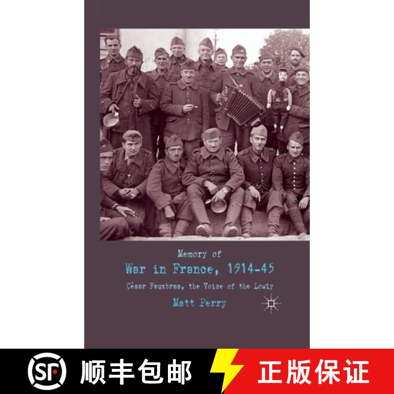【3-4周达】Memory of War in France, 1914-45 : Cesar Fauxbras, the Voice of the Lowly [9781349369294]