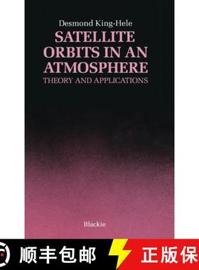 【3-4周达】Satellite Orbits in an Atmosphere: Theory and Application [9780216922525]