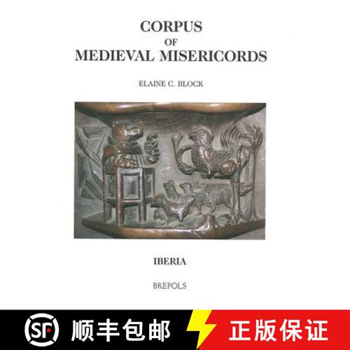 【3-4周达】精装 Corpus of Medieval Misericords. Iberia [9782503514994]