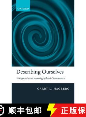 【3-4周达】Describing Ourselves: Wittgenstein and Autobiographical Consciousness [9780199234226]