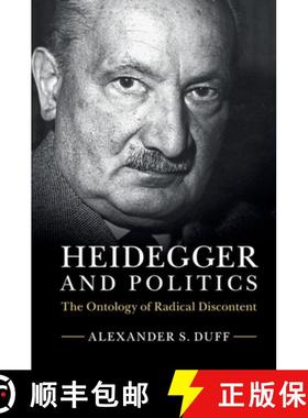 【3-4周达】Heidegger and Politics: The Ontology of Radical Discontent [9781107441521]