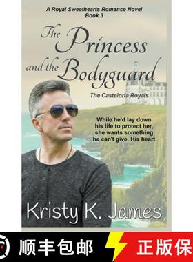 【3-4周达】The Princess and the Bodyguard, The Casteloria Royals [9781393522195]