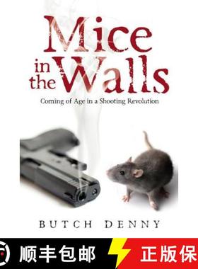 【3-4周达】Mice in the Walls: Coming of Age in a Shooting Revolution [9780692109632]