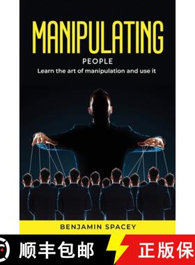 【3-4周达】Manipulating People:  Learn the art of manipulation and use it [9781804771488]