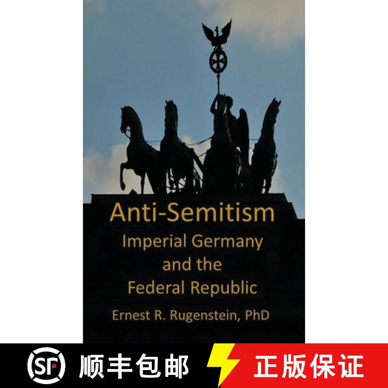 【3-4周达】Anti-Semitism: Imperial Germany and the Federal Republic [9781786954831]