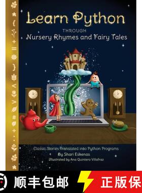 【3-4周达】Learn Python through Nursery Rhymes and Fairy Tales: Classic Stories Translated into Pytho... [9781735907987]