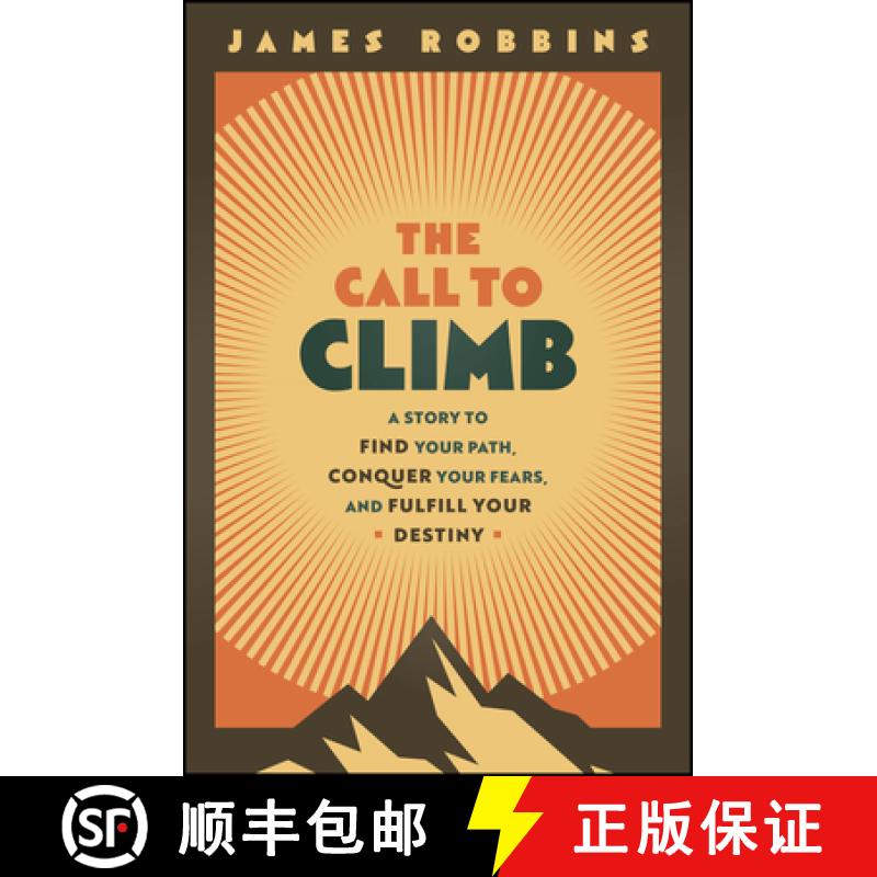 【3-4周达】The Call to Climb: A Story to Find Your Path, Conquer Your Fears, and Fulfill Your Destiny [9781394318421]