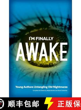 【3-4周达】I'm Finally Awake: Young Authors Untangling Old NIghtmares [9780997472400]