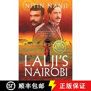【3-4周达】Lalji's Nairobi: A Rags to Riches Novel set in British Colonial India and Africa [9781739404918]