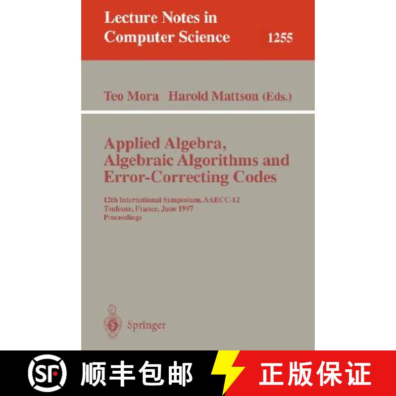 【3-4周达】Applied Algebra, Algebraic Algorithms and Error-Correcting Codes: 12th International Sympo... [9783540631637]