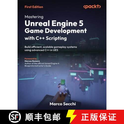 预订 Mastering Unreal Engine 5 Game Development with C++ Scripting: Build efficient, scalable gamepla... [9781806665938]