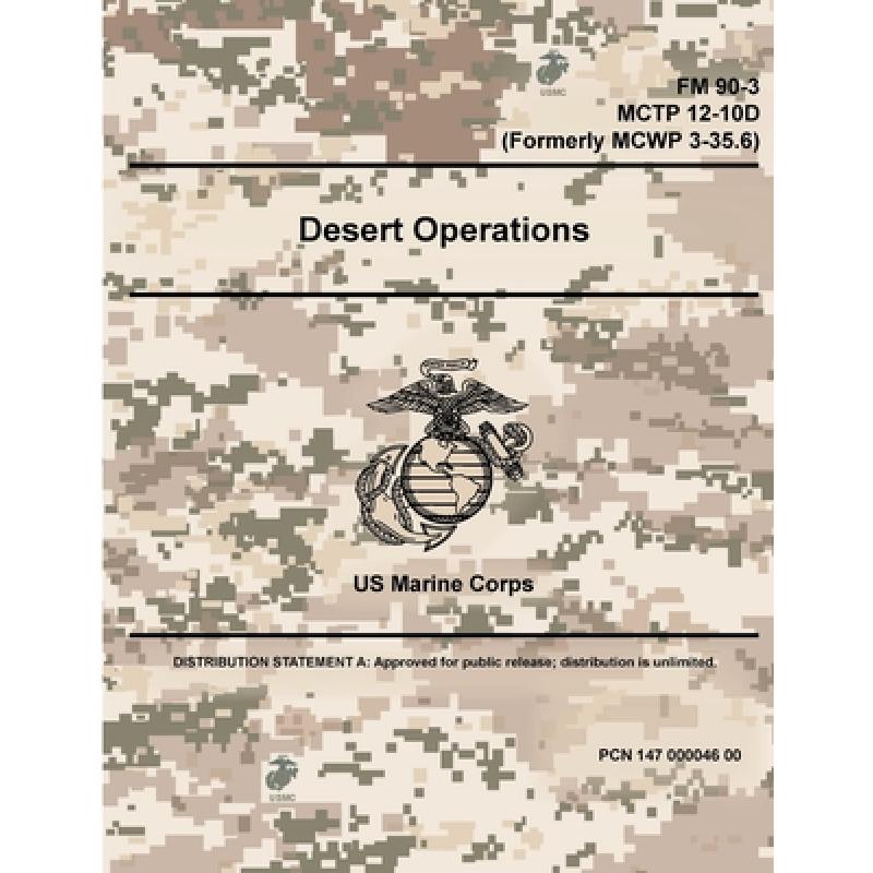 【4周达】Desert Operations- FM 90-3; MCTP 12-10D(Formerly MCWP 3-35.6)[9780359097814]-封面