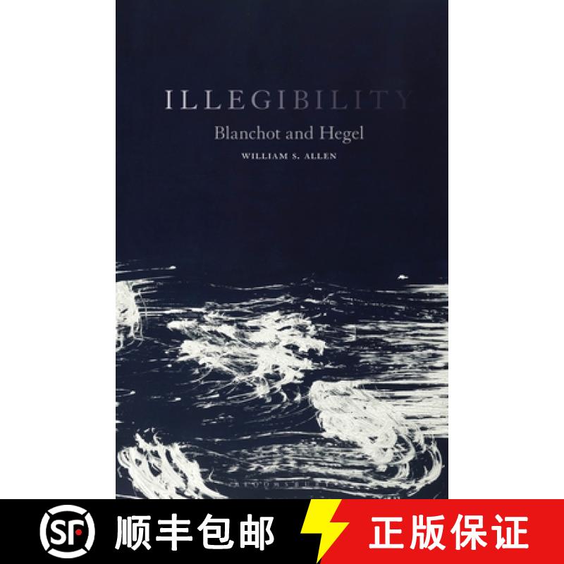 【3-4周达】Illegibility: Blanchot and Hegel [9781501376757]
