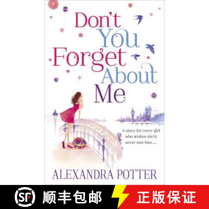【3-4周达】Don't You Forget About Me: An escapist, magical romcom from the author of CONFESSIONS OF A... [9781444712117]