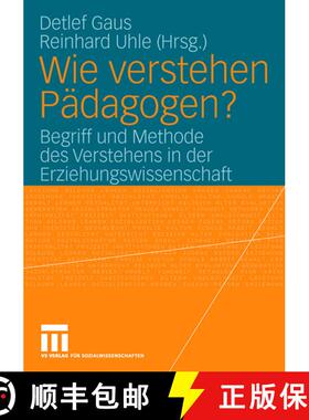 【3-4周达】Wie verstehen Pädagogen?: Begriff und Methode des Verstehens in der Erziehungswissenschaft [9783531148854]