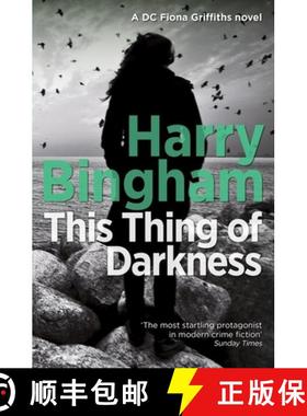 【3-4周达】This Thing of Darkness: Fiona Griffiths Crime Thriller Series Book 4 [9781409152729]