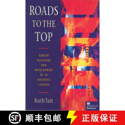 【3-4周达】Roads to the Top: Career Decision-Making and Development of 18 Business Leaders in the UK [9780333631089]