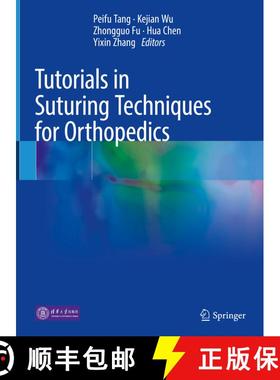 【3-4周达】Tutorials in Suturing Techniques for Orthopedics [9789813363298]