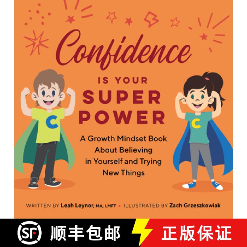 预订 Confidence Is Your Superpower: A Growth Mindset Book about Believing in Yourself and Trying New ... [9781638782261]