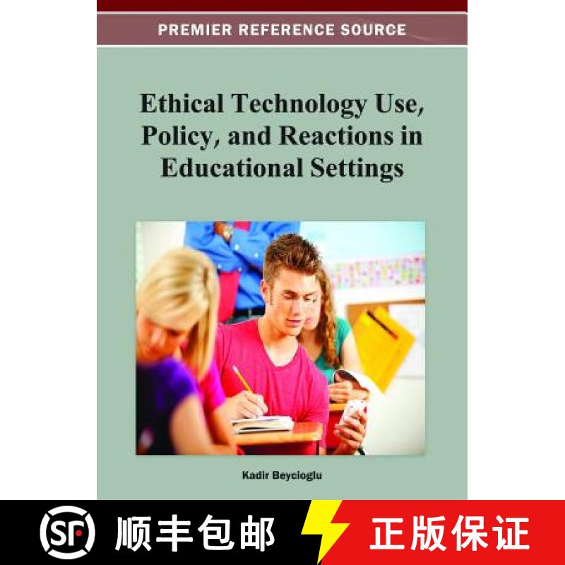 【3-4周达】Ethical Technology Use, Policy, and Reactions in Educational Settings [9781466618824]