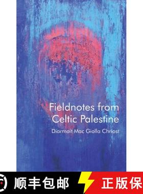 【3-4周达】Fieldnotes from Celtic Palestine [9781837721894]