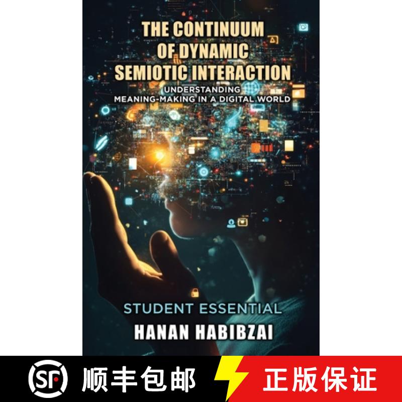 【3-4周达】The Continuum of Dynamic Semiotic Interaction: Understanding Meaning-Making In a Digital W... [9781917618113]