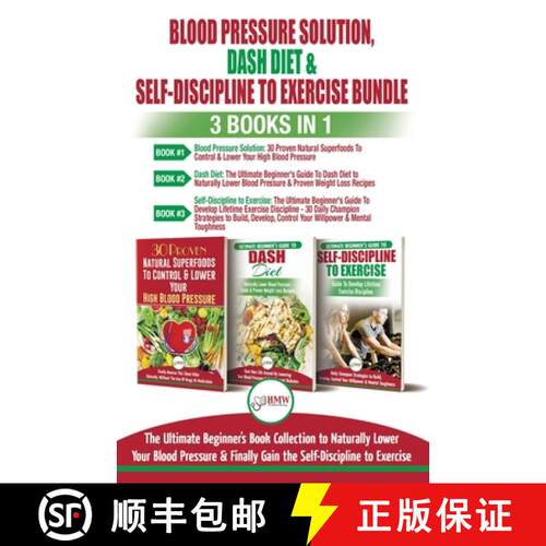 【3-4周达】Blood Pressure Solution, Dash Diet & Self-Discipline To Exercise - 3 Books in 1 Bundle: Th... [9781774350171]