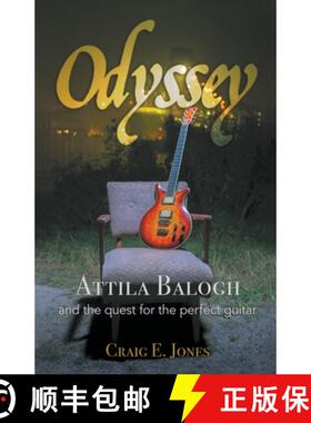 【3-4周达】Odyssey: Attila Balogh and the Quest for the Perfect Guitar [9780228843283]