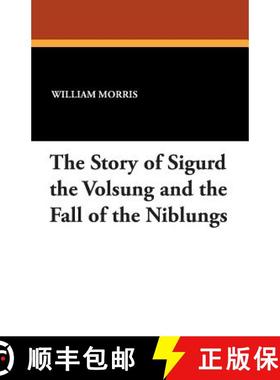 【3-4周达】The Story of Sigurd the Volsung and the Fall of the Niblungs [9781434416728]
