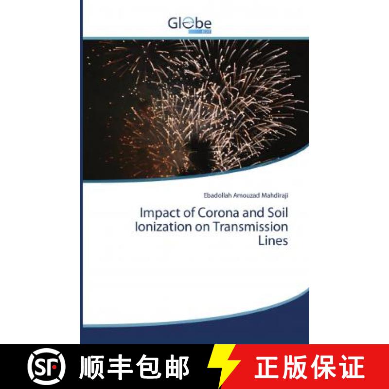 预订 Impact of Corona and Soil Ionization on Transmission Lines [9786200612649]
