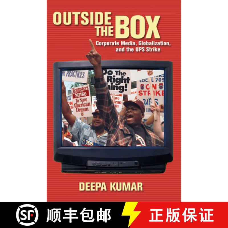 【3-4周达】Outside the Box: Corporate Media, Globalization, and the UPS Strike [9780252075896]
