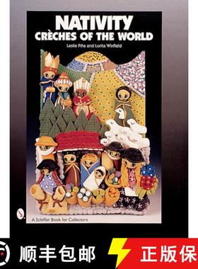 【3-4周达】Nativity: Creches of the World: CrA (c)ches of the World [9780764312120]